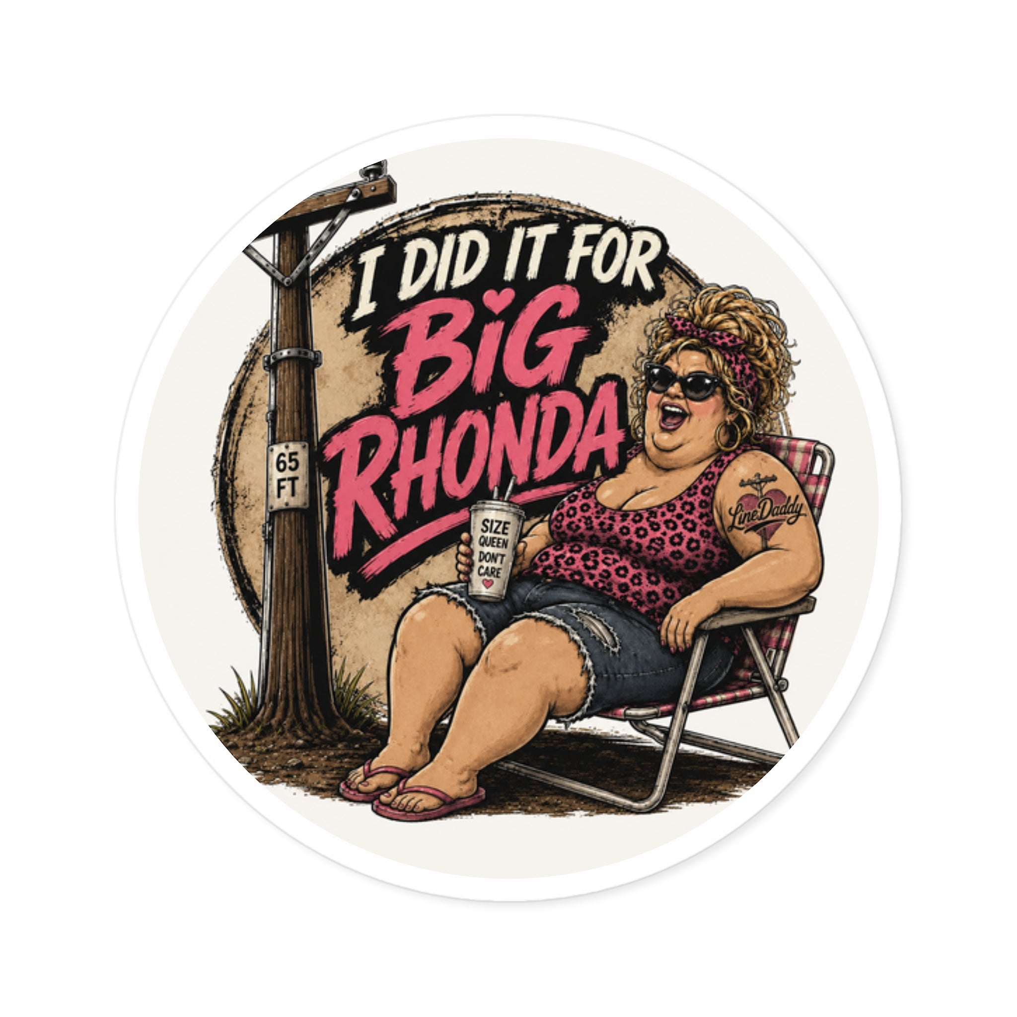 LineDaddy Sticker — "I Did It For Big Rhonda"