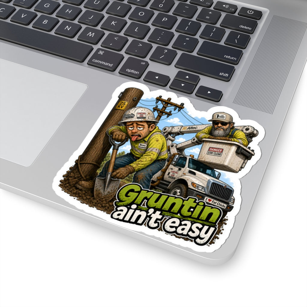 Grunting Ain't Easy- Sticker