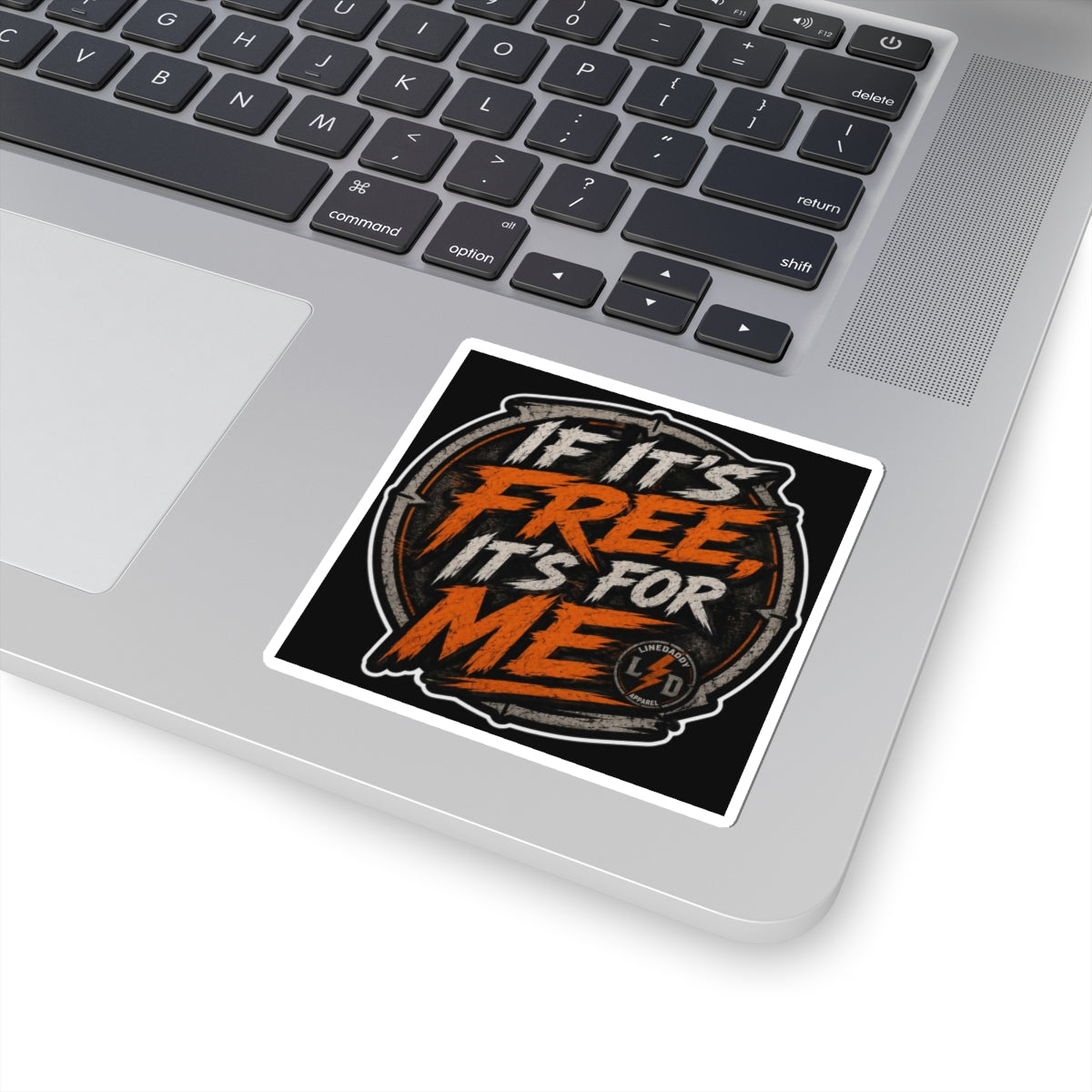 If It's Free It's For Me Sticker