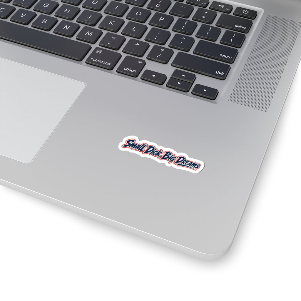 Vinyl Sticker — “Small Dick, Big Dreams”