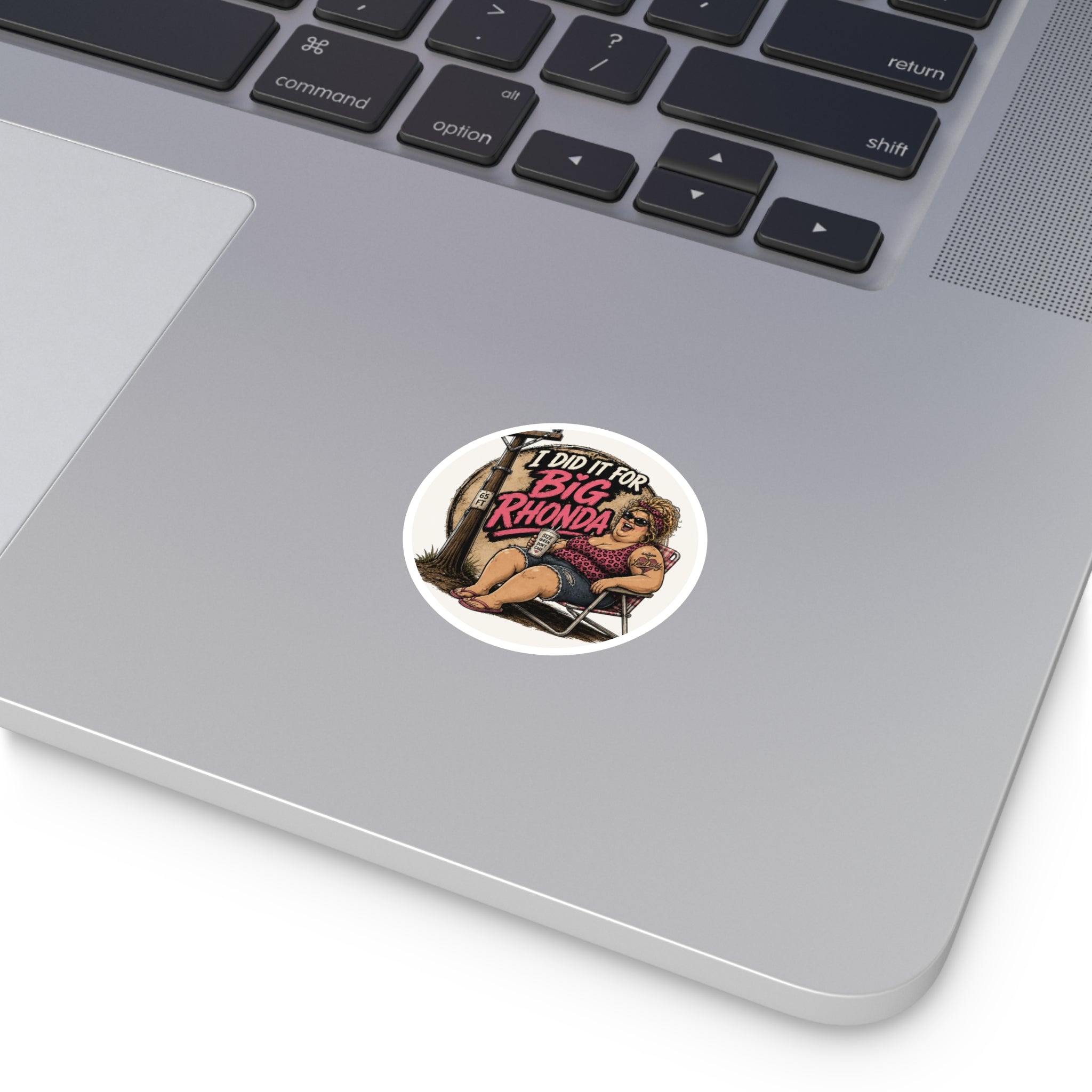 LineDaddy Sticker — "I Did It For Big Rhonda"