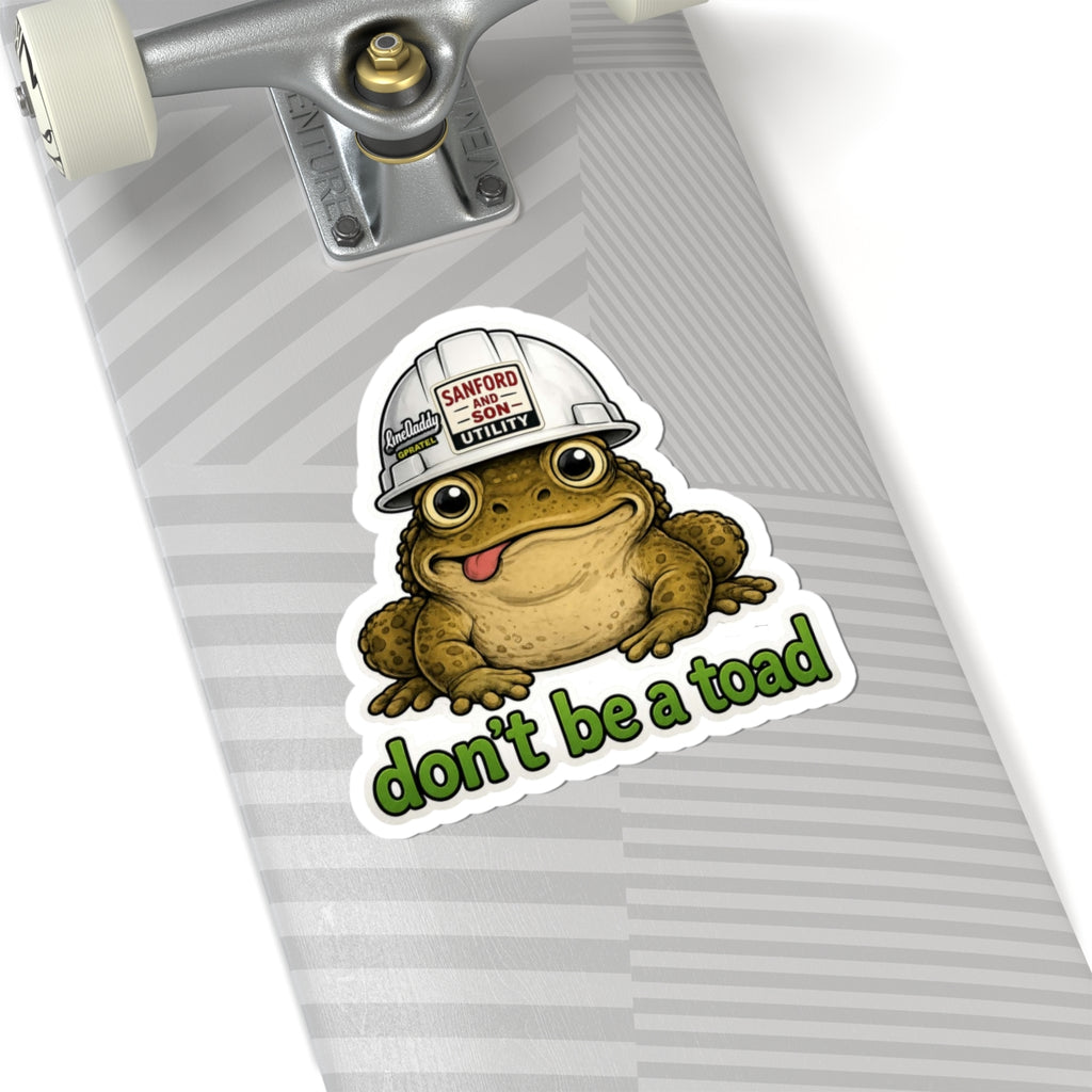 Don't Be a Toad Sticker