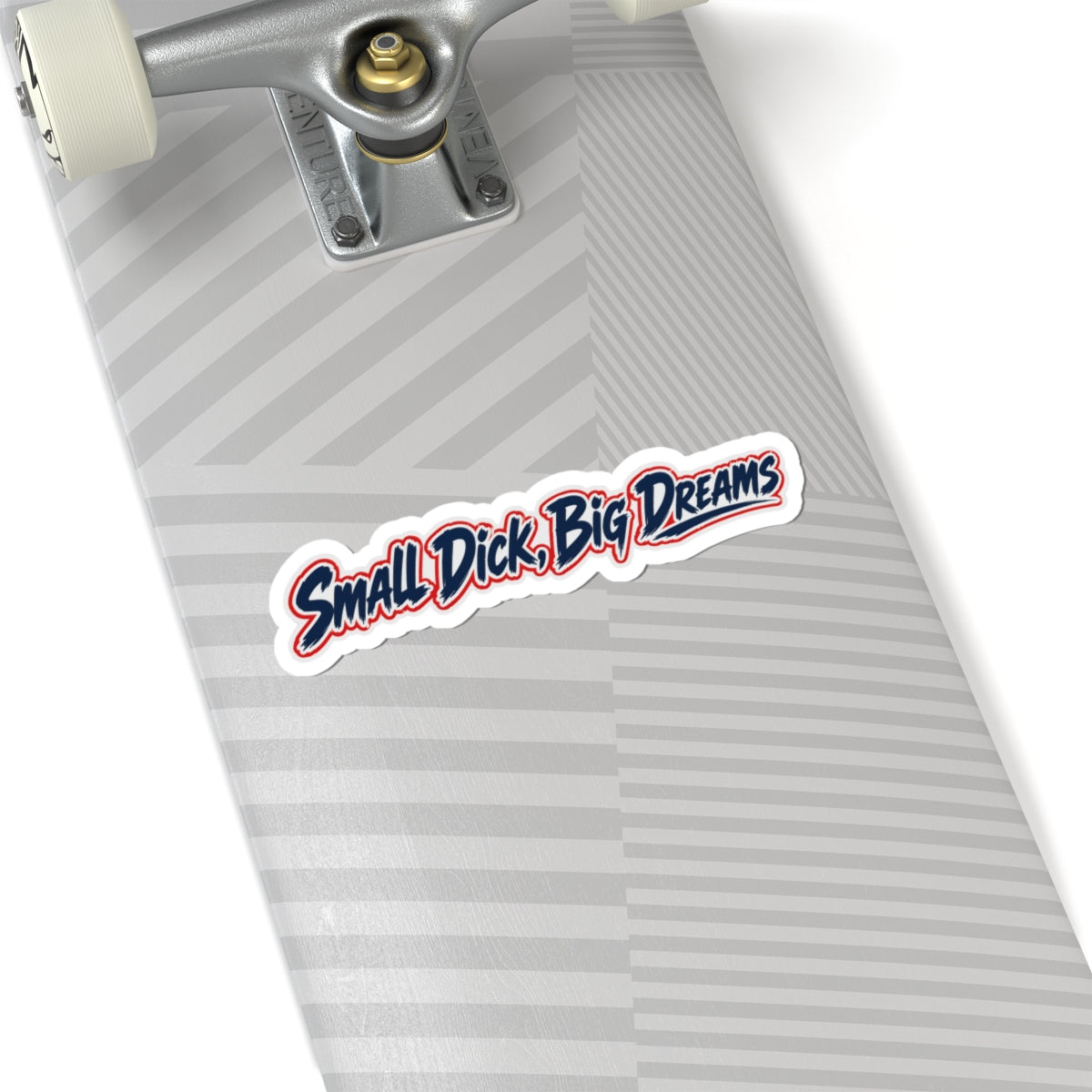 Vinyl Sticker — “Small Dick, Big Dreams”